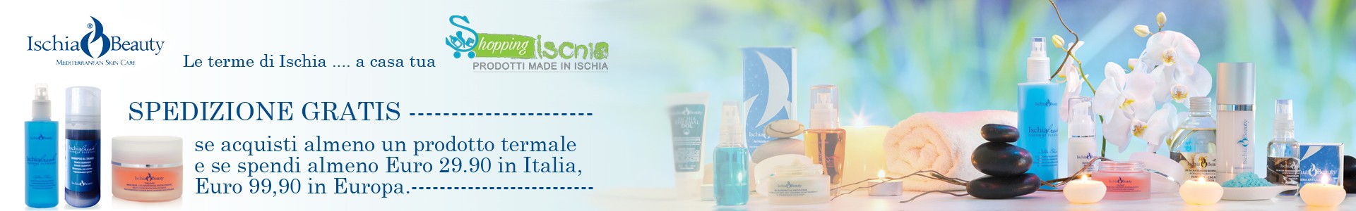 Acquista i prodotti termali Ischia beauty, spedizioni gratuite per acquisti superiori ai 29.00 euro per l'italia, euro 99,00 per l'Europa.
