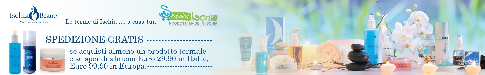 Acquista i prodotti termali Ischia beauty, spedizioni gratuite per acquisti superiori ai 29.00 euro per l'italia, euro 99,00 per l'Europa.
